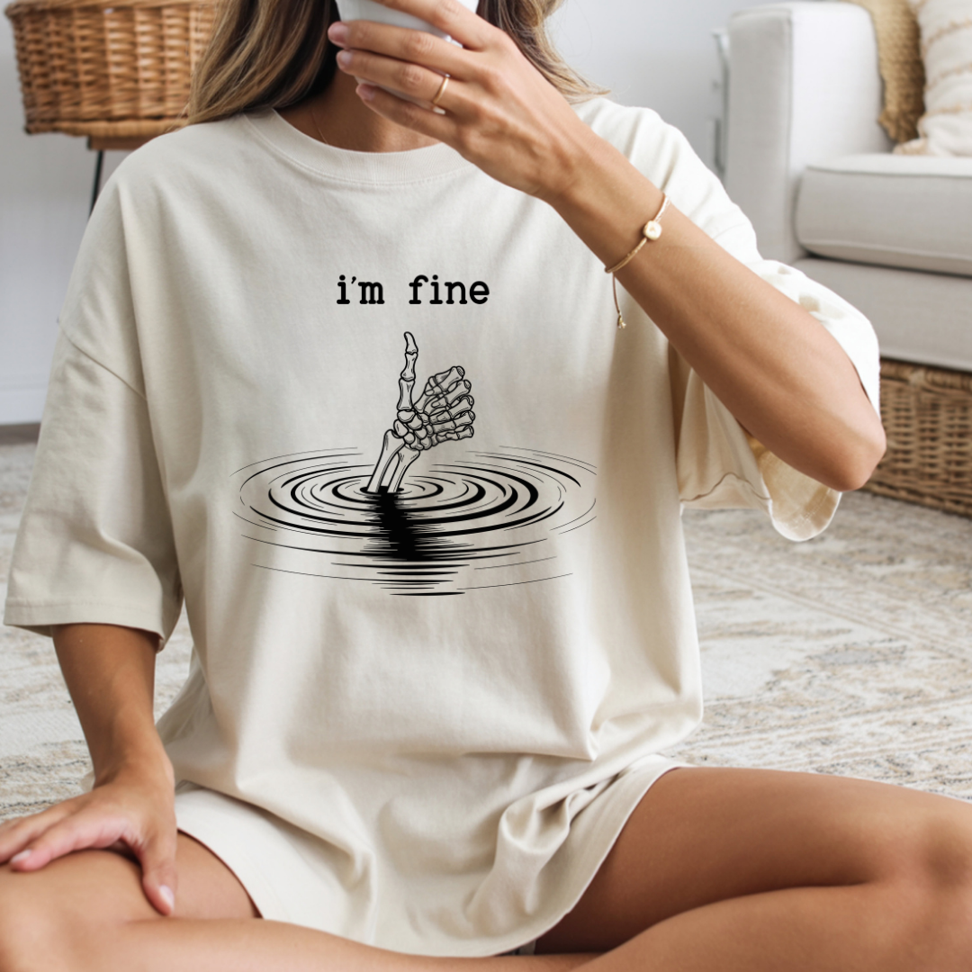 Funny I’m Fine Skeleton Hand Dark Humor Tee