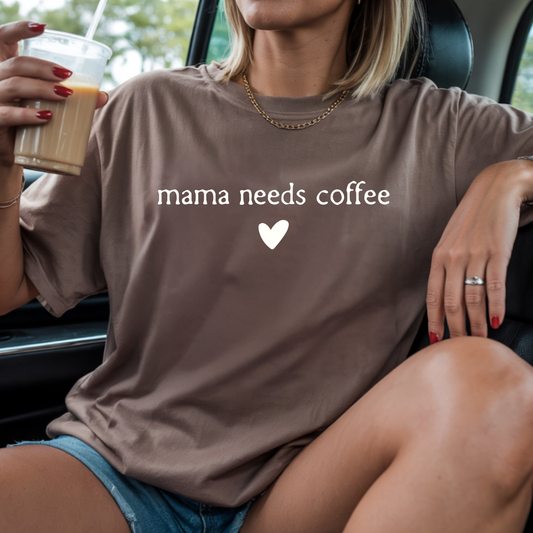 Mama Needs Coffee Funny Mom Life Graphic Tee