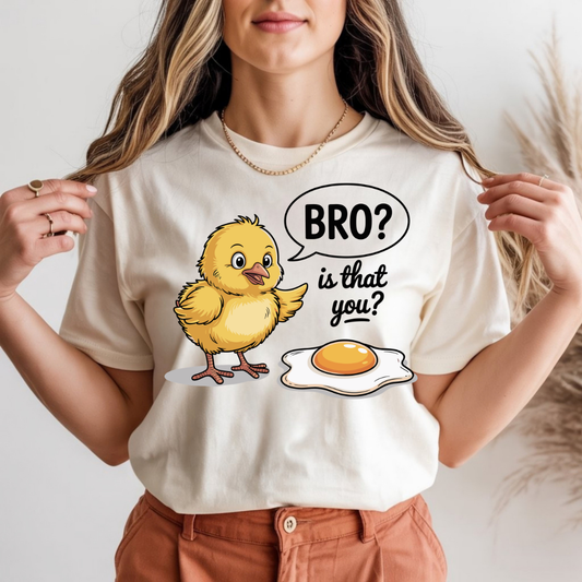 Bro Is That You Funny Chick And Egg Graphic Tee