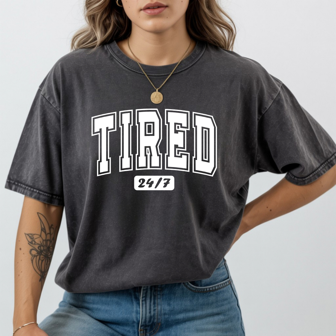 Funny Tired 24/7 Statement Graphic Tee