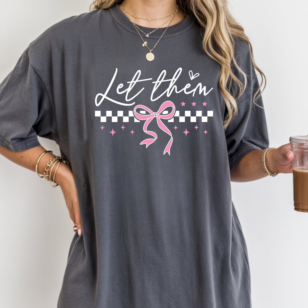 Let Them Inspirational Quote Graphic Tee