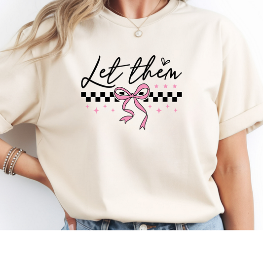 Let Them Inspirational Quote Graphic Tee